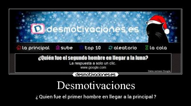 Desmotivaciones - ¿ Quien fue el primer hombre en llegar a la principal ?