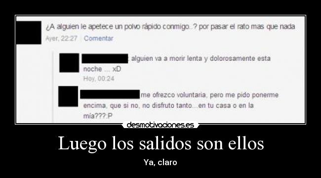 Luego los salidos son ellos - 