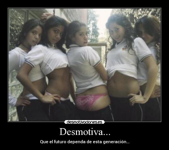 Desmotiva... - Que el futuro dependa de esta generación...