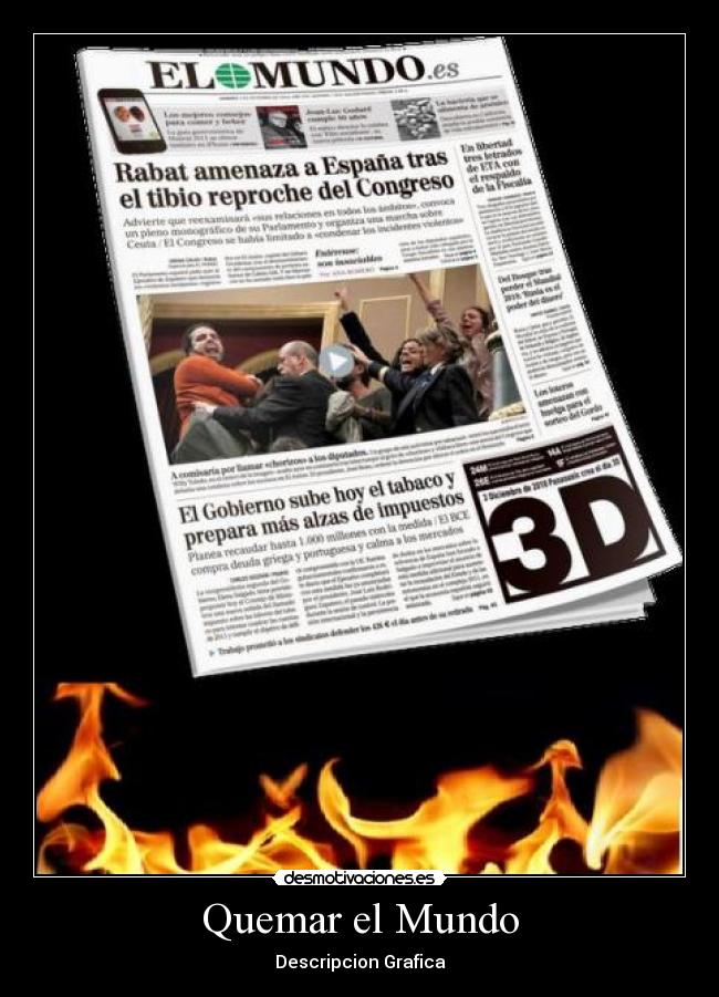Quemar el Mundo - Descripcion Grafica