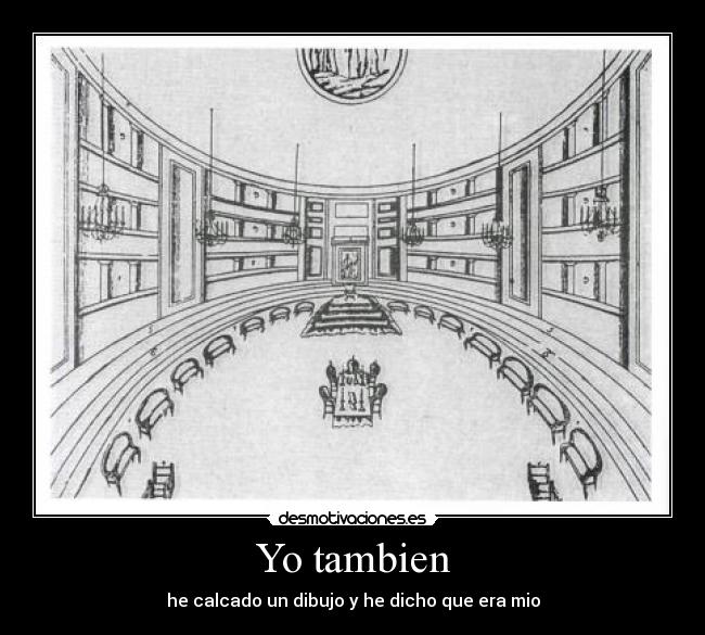 Yo tambien - he calcado un dibujo y he dicho que era mio