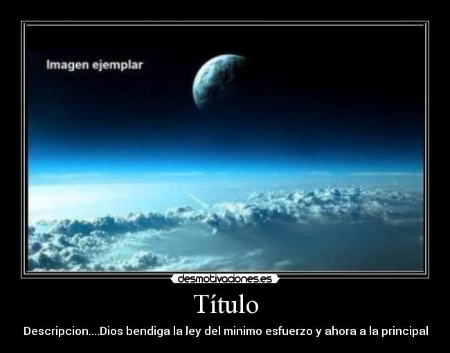Título - Descripcion....Dios bendiga la ley del minimo esfuerzo y ahora a la principal