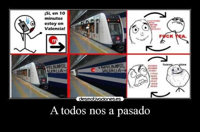 A todos nos a pasado -