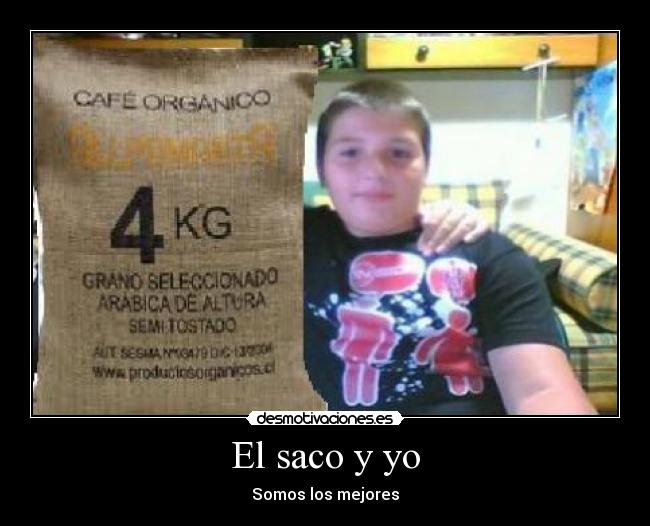 El saco y yo - Somos los mejores