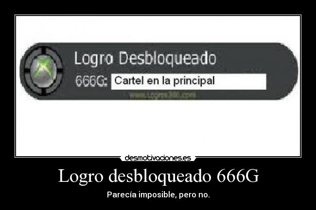 Logro desbloqueado 666G - Parecía imposible, pero no.