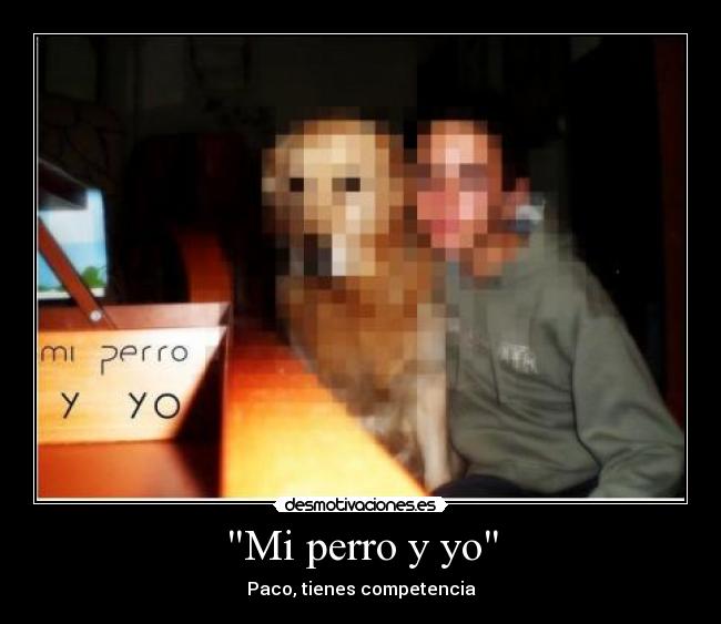 Mi perro y yo -