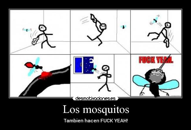 Los mosquitos - Tambien hacen FUCK YEAH!