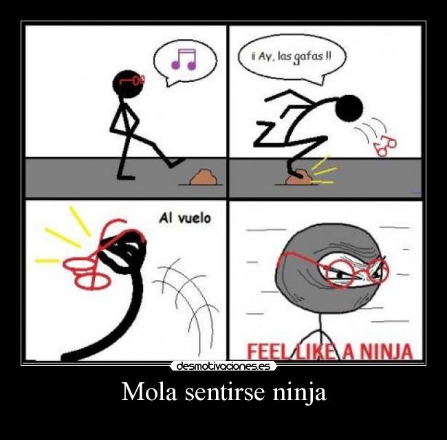 Mola sentirse ninja - 