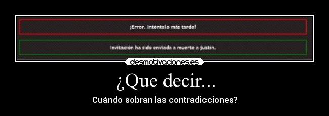 ¿Que decir... - Cuándo sobran las contradicciones?