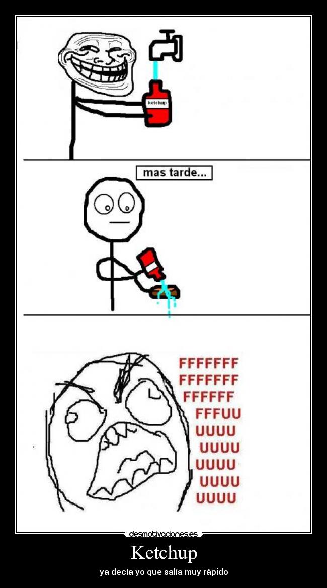 Ketchup - ya decía yo que salía muy rápido