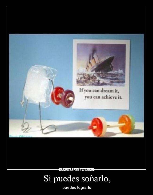 Si puedes soñarlo, -