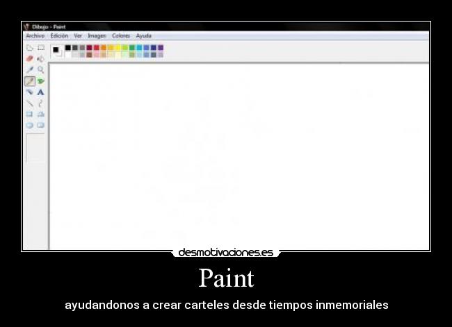 Paint - ayudandonos a crear carteles desde tiempos inmemoriales