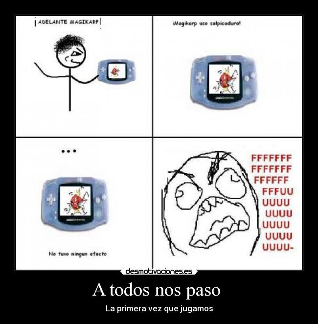 A todos nos paso - La primera vez que jugamos