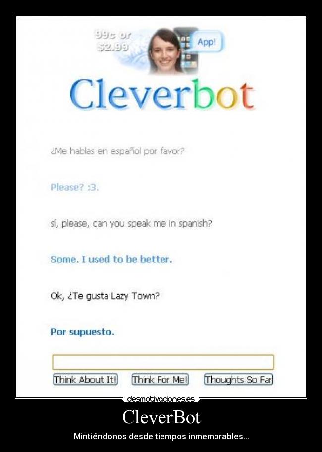 CleverBot - Mintiéndonos desde tiempos inmemorables...