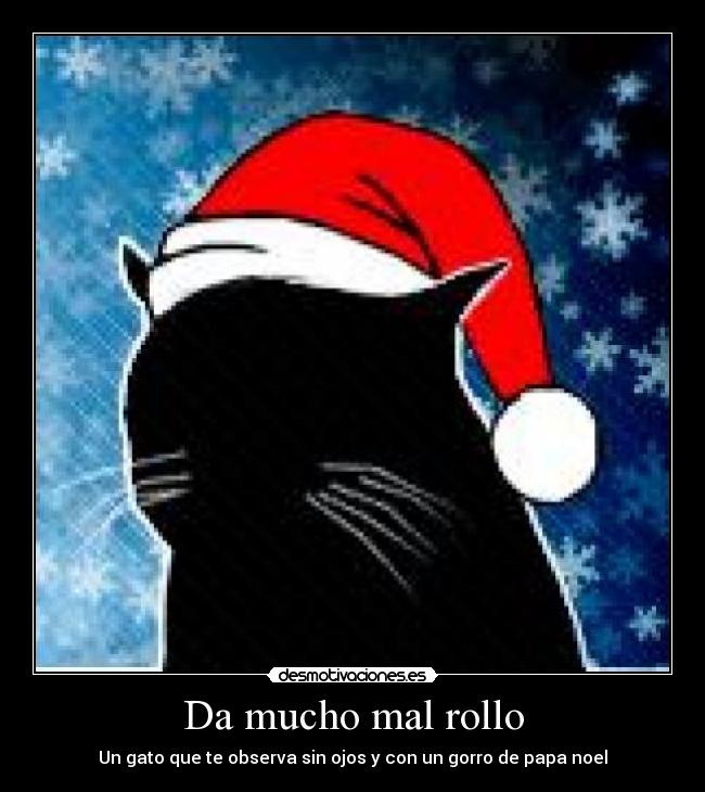 Da mucho mal rollo - Un gato que te observa sin ojos y con un gorro de papa noel