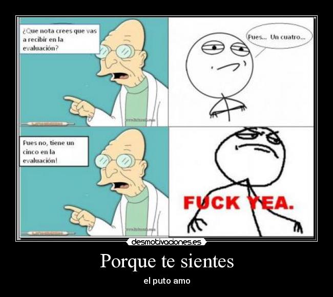 Porque te sientes -