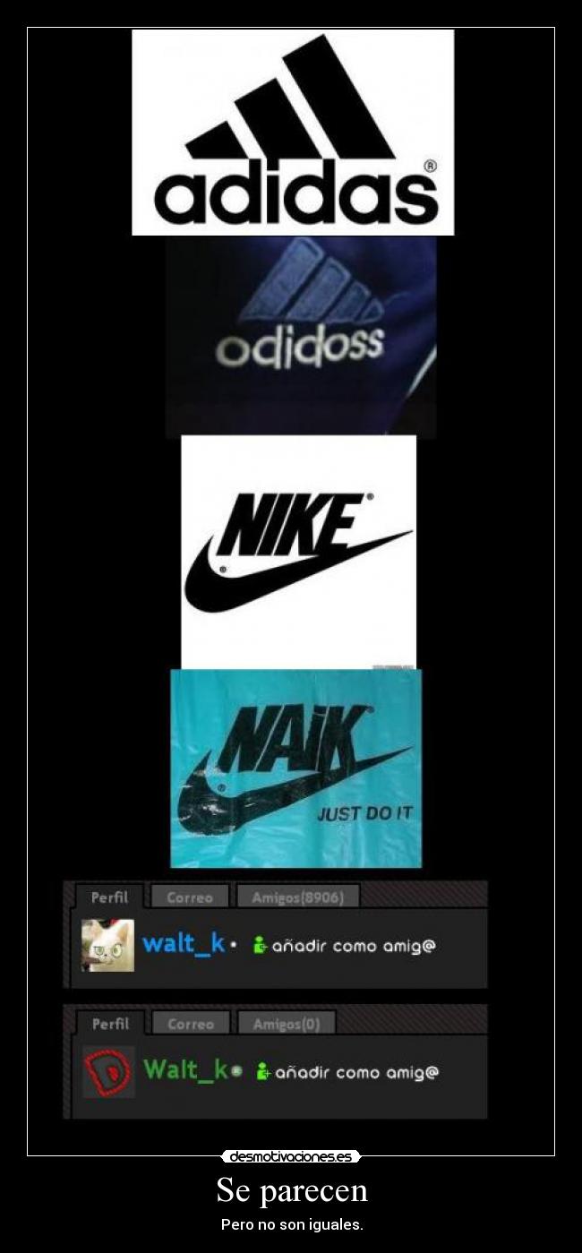 Se parecen - Pero no son iguales.