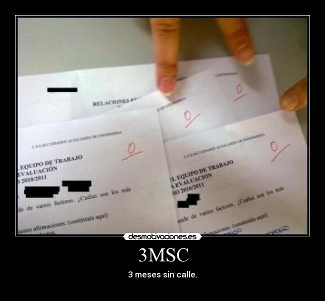 3MSC - 3 meses sin calle.
