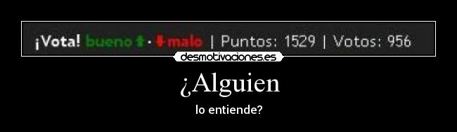 ¿Alguien -