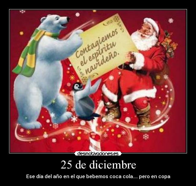 25 de diciembre - Ese día del año en el que bebemos coca cola.... pero en copa