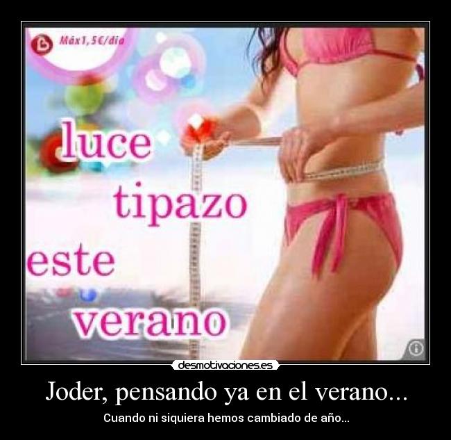 Joder, pensando ya en el verano... - Cuando ni siquiera hemos cambiado de año...