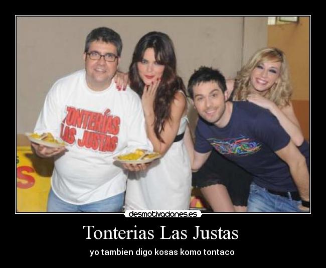 Tonterias Las Justas -