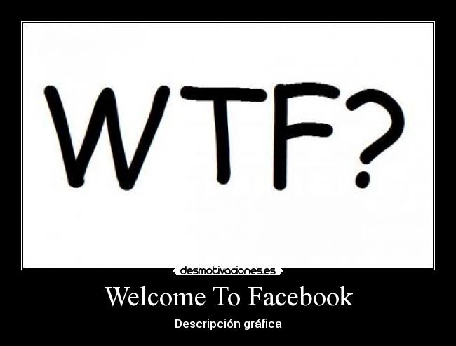 Welcome To Facebook - 