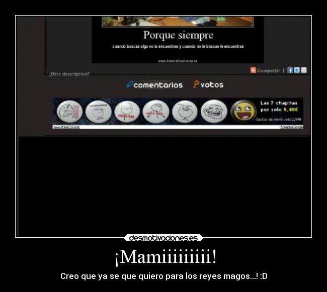 ¡Mamiiiiiiiii! - Creo que ya se que quiero para los reyes magos...! :D