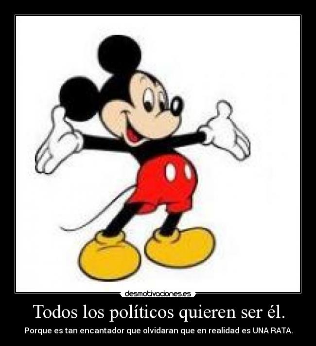 Todos los políticos quieren ser él. -