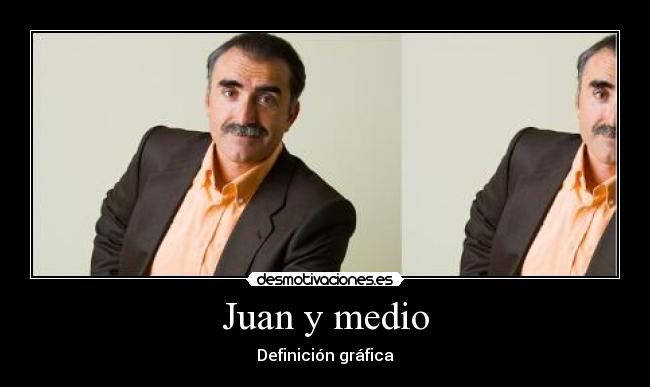 Juan y medio -