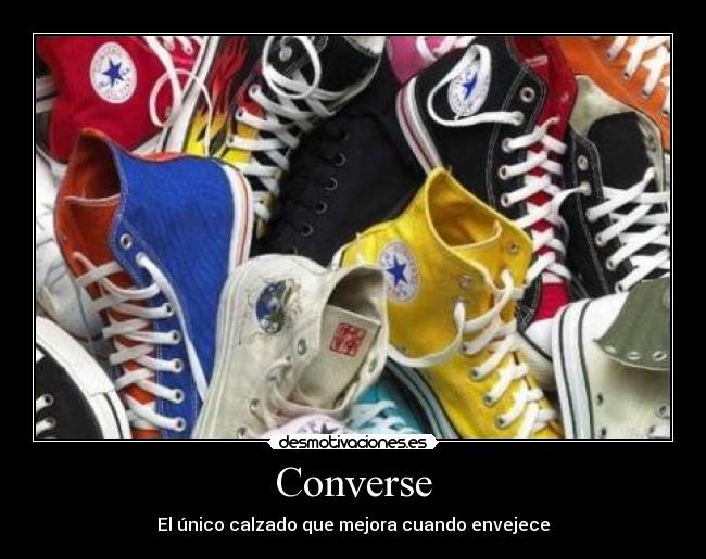 Converse - El único calzado que mejora cuando envejece