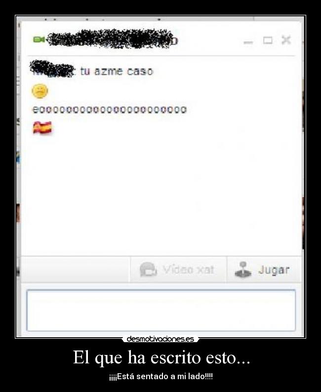 El que ha escrito esto... - 