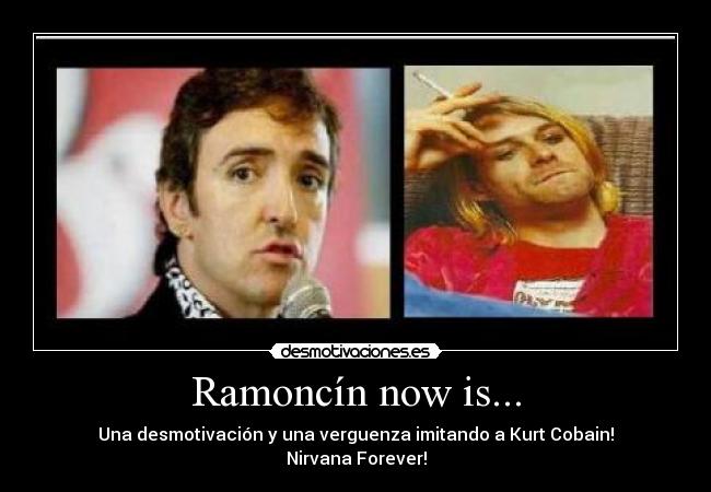 Ramoncín now is... -