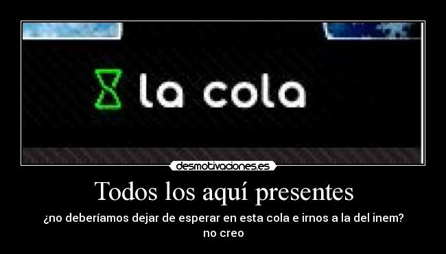 Todos los aquí presentes -