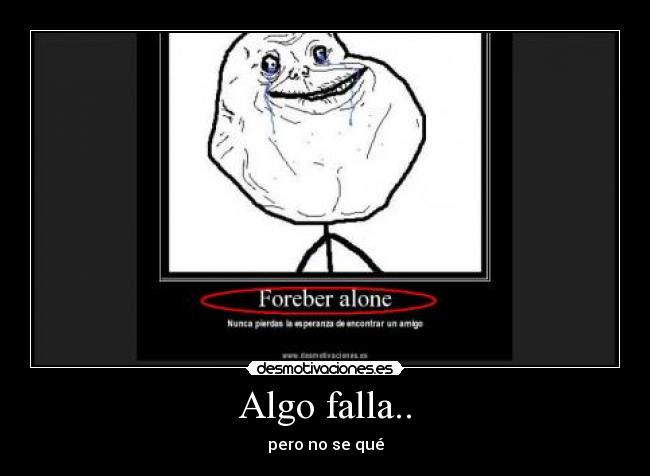 Algo falla.. -