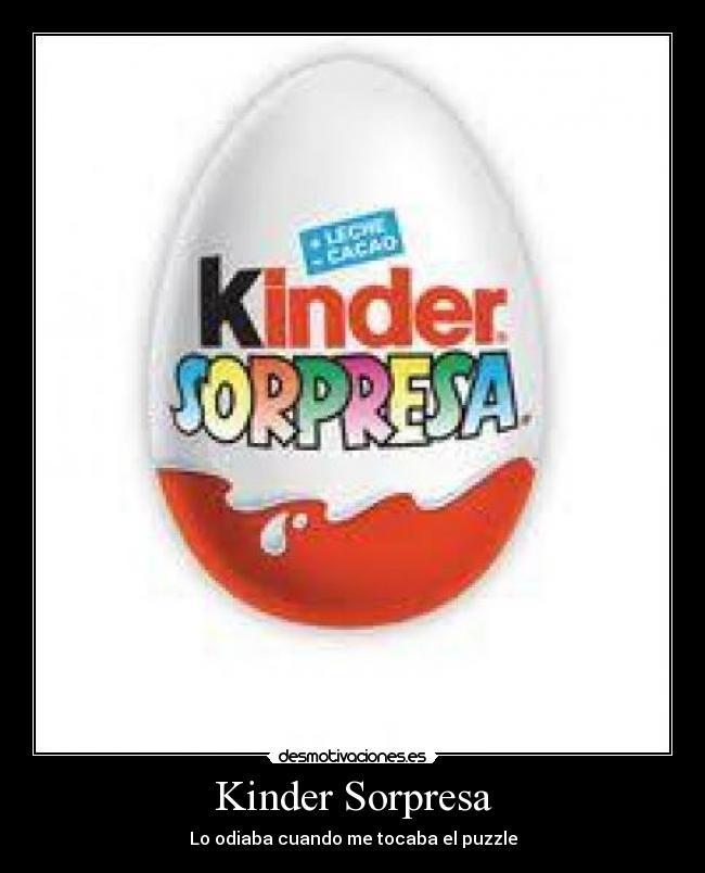 carteles kinder sorpresa puzzle desmotivaciones