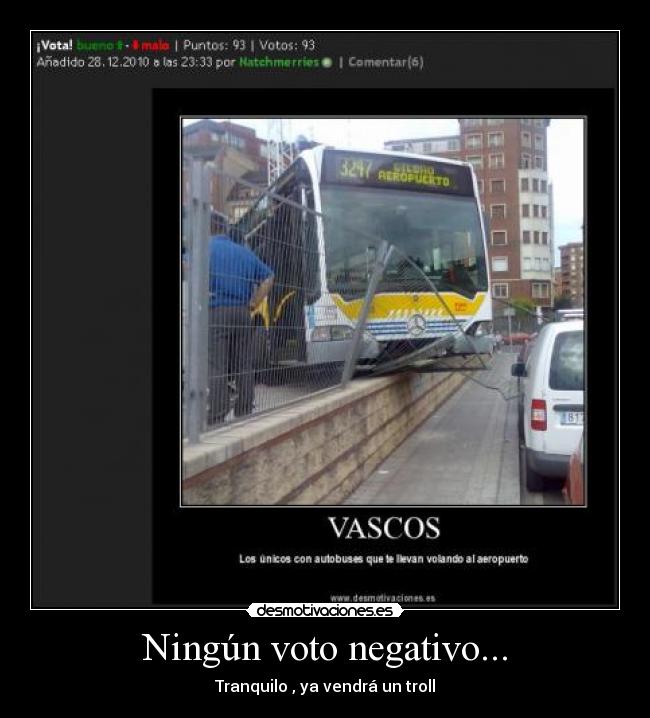 Ningún voto negativo... -
