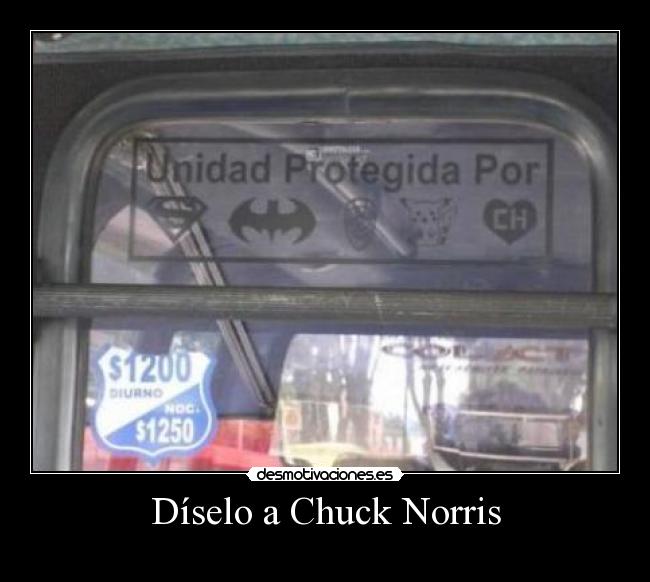 Díselo a Chuck Norris -