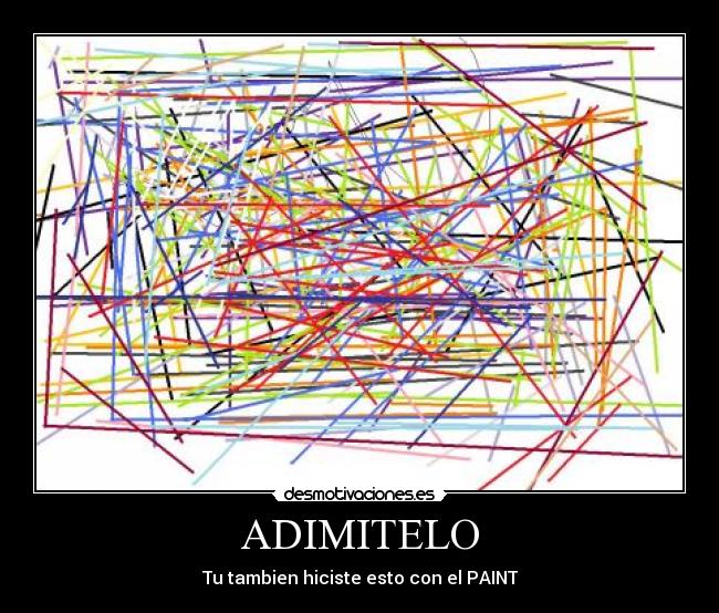 ADIMITELO - Tu tambien hiciste esto con el PAINT