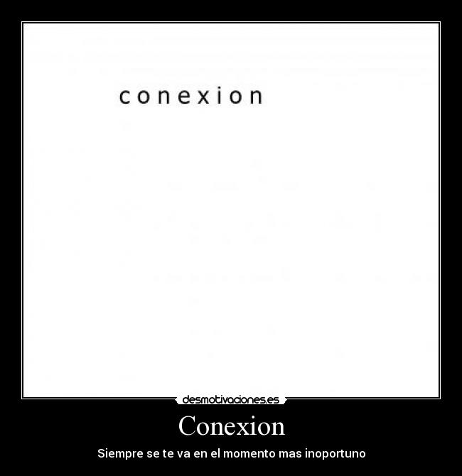 carteles conexion desmotivaciones