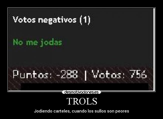 TROLS - Jodiendo carteles, cuando los sullos son peores