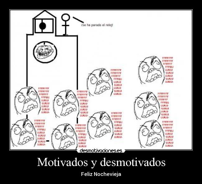 carteles motivados desmotivados feliz nochevieja ffffuuuu troll puerta del sol reloj parado desmotivaciones