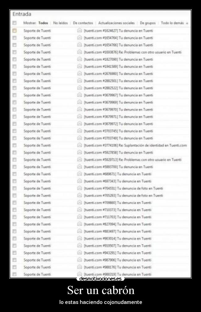 Ser un cabrón - lo estas haciendo cojonudamente