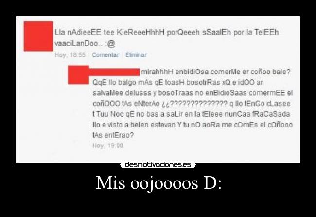 Mis oojoooos D: - 