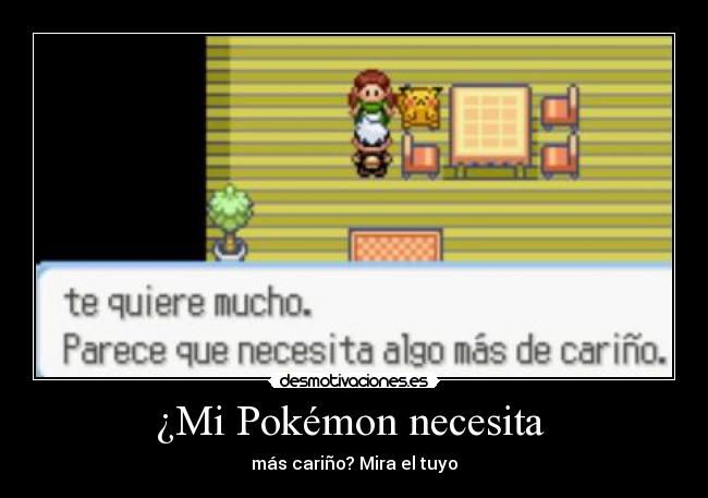 ¿Mi Pokémon necesita -