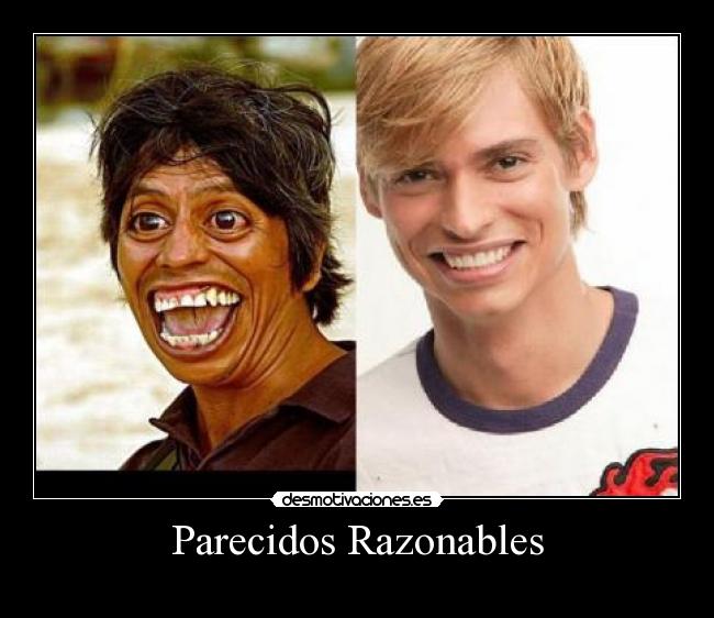 Parecidos Razonables -