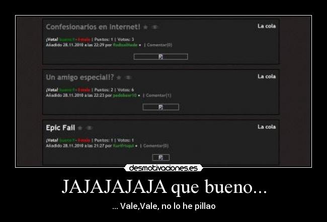 JAJAJAJAJA que bueno... - ... Vale,Vale, no lo he pillao