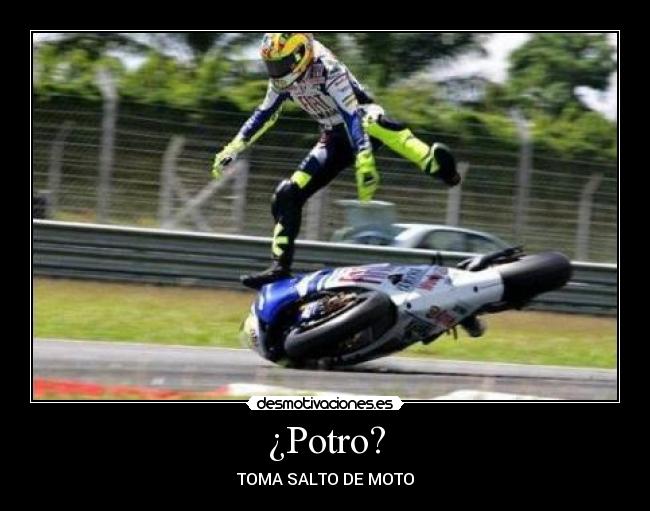 ¿Potro? - TOMA SALTO DE MOTO