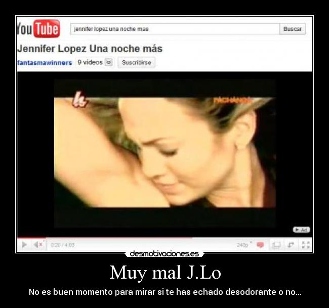 Muy mal J.Lo -
