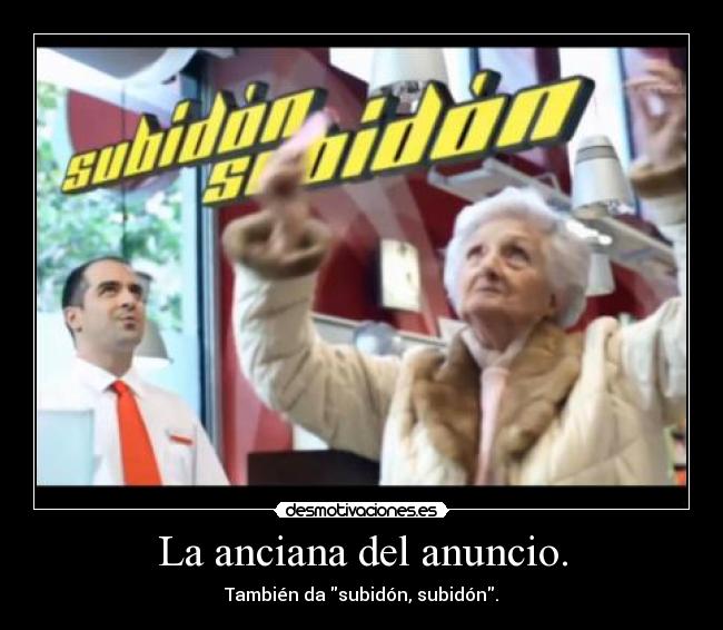 La anciana del anuncio. -